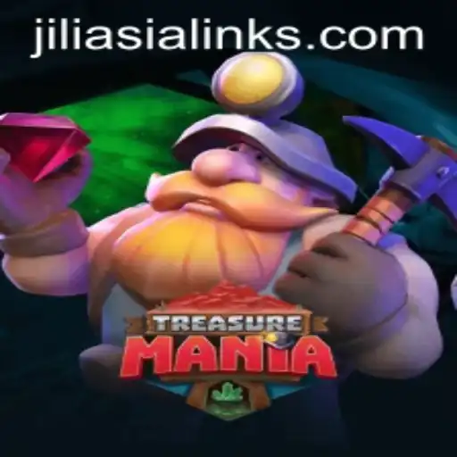 Dive into the World of TreasureMania: Thrills and Strategies with JILIAsia
